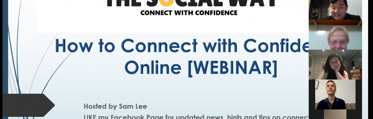 From LIVE to a greatly executed Online Workshop on “How you can Connect with Confidence Online”