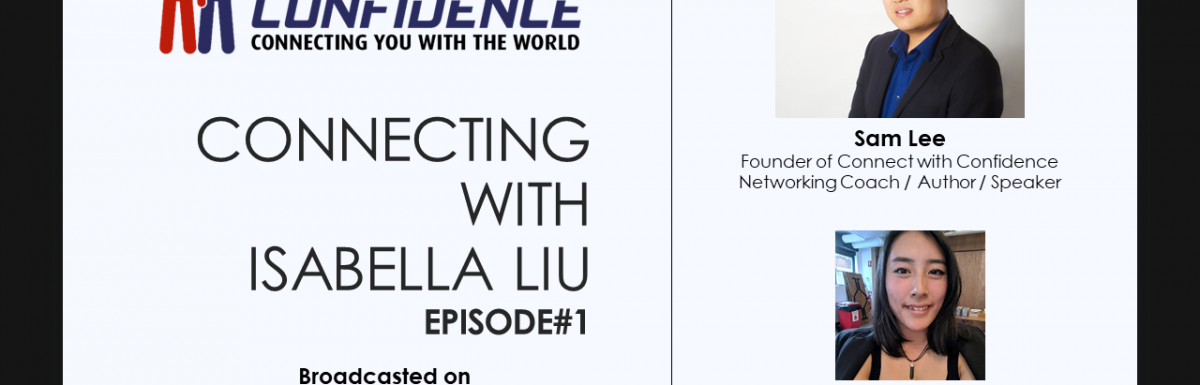 Connecting with Isabella Liu Episode#1